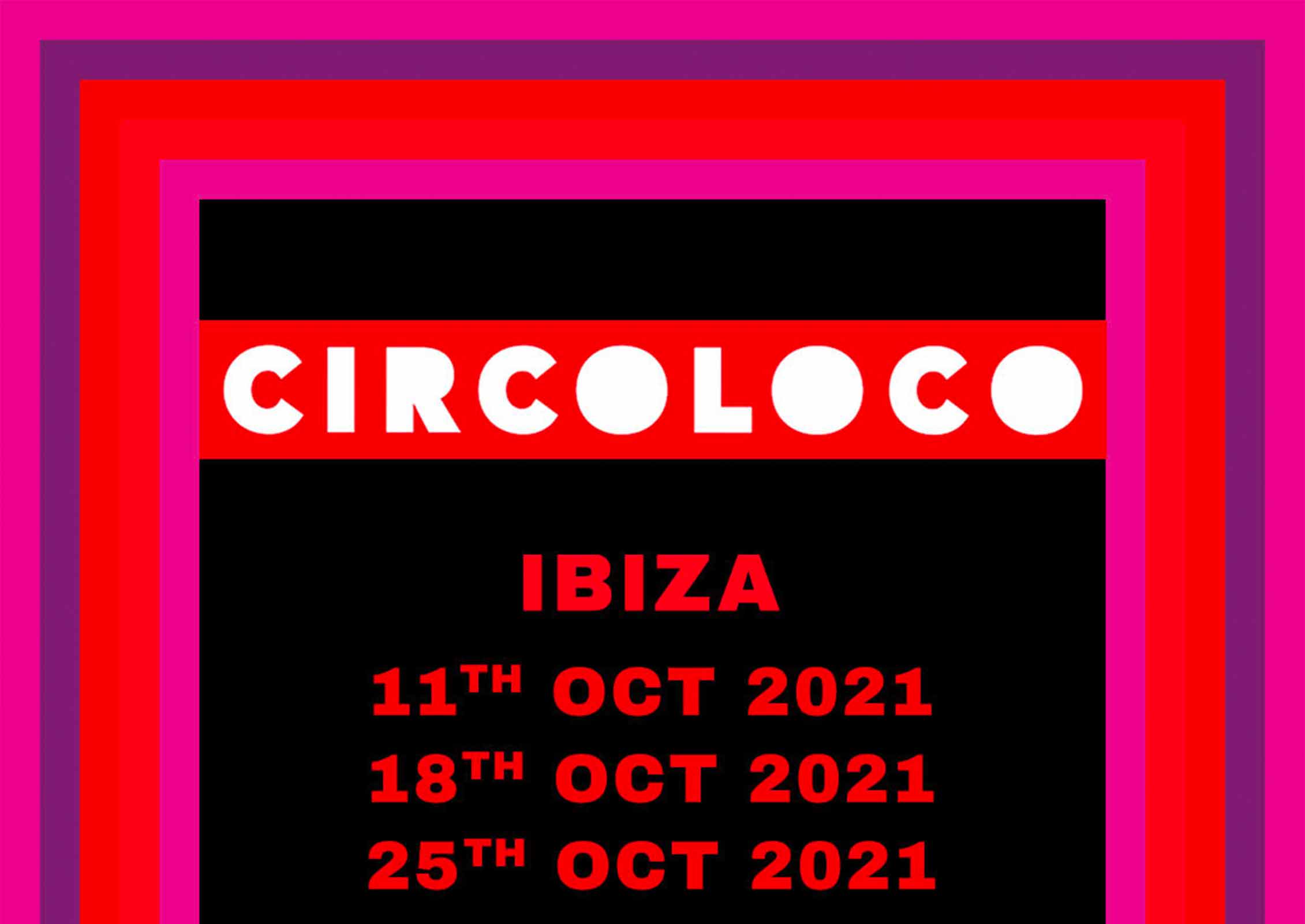 Ibiza s Circoloco Is Back With Three Fresh October Dates Notion